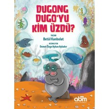 Abm Yayınevi Dugong Dugo’yu Kim Üzdü?