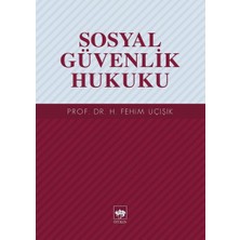 Ötüken Neşriyat Sosyal Güvenlik Hukuku