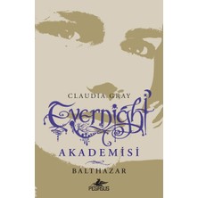 Pegasus Yayınları Evernight Akademisi 5 - Balthazar