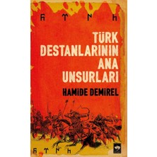 Ötüken Neşriyat Türk Destanlarının Ana Unsurları