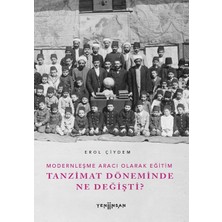 Yeni İnsan Yayınevi Modernleşme Aracı Olarak Eğitim –tanzimat Döneminde Ne Değişti?