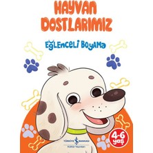 İş Bankası Kültür Yayınları Hayvan Dostlarımız - Eğlenceli Boyama