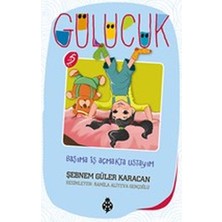 Uğurböceği Yayınları Gülücük 5 - Başıma Iş Açmakta Ustayım