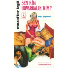 Bilgi Yayınevi Sen Kim Hovardalık Kim?