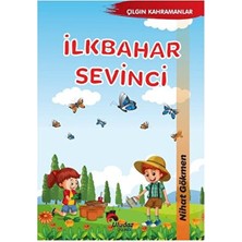 Uludaz Yayınları Çılgın Kahramanlar - Ilkbahar Sevinci