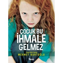 Nesil Yayınları Çocuk Bu Ihmale Gelmez