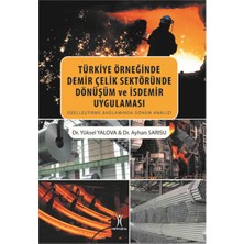 Yeniyüzyıl Yayınları Türkiye Örneğinde Demir Çelik Sektöründe Dönüşüm ve Isdemir Uygulaması