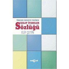 Akçağ Yayınları Türkçeden Ingilizceye Tercümede Kalıp Ifadeler Sözlüğü