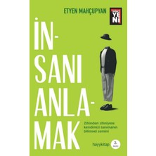 Hayy Kitap Insanı Anlamak - Zihinden Zihniyete Kendimizi Tanımanın Bilimsel Zemini