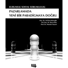 Kurumsal Sosyal Sorumluluk  Pazarlamada Yeni Bir Paradigmaya Doğru