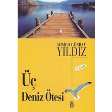 Timaş Yayınları Üç Deniz Ötesi