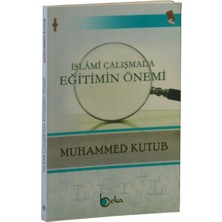 Beka Yayınları Islami Çalışmada Eğitimin Önemi