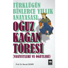Ötüken Neşriyat Türklüğün Binlerce Yıllık Anayasası - Oğuz Kağan Töresi
