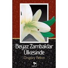 Çınaraltı Yayınları Beyaz Zambaklar Ülkesinde