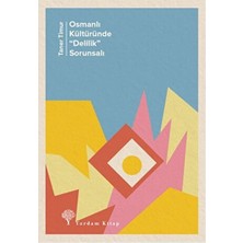 Yordam Kitap Osmanlı Kültüründe "delilik” Sorunsalı