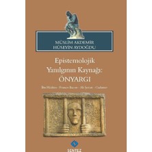 Sentez Epistemolojik Yanılgının Kaynağı: Önyargı
