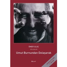 Alef Yayınevi Umut Burnundan Dolaşarak - Ömer Uluç ile Söyleşiler