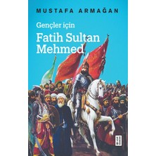 Ketebe Yayınları Gençler Için Fatih Sultan Mehmed - Cep Boy