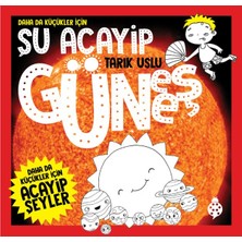 Uğurböceği Yayınları Daha Da Küçükler Için Şu Acayip Güneş