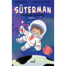İndigo Çocuk Süterman 3. Kitap - Yolculuğa Çıkıyoruz