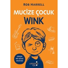 Yakamoz Yayınları Mucize Çocuk Wink - Gerçek Bir Hayat Hikayesi
