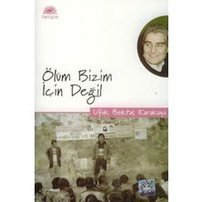 İletişim Yayınları Ölüm Bizim Için Değil