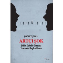 Dipnot Yayınları Artçı Şok - Şiddet Dolu Bir Dünyada Travmayla Baş Edebilmek