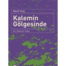 Büyüyen Ay Yayınları Kalemin Gölgesinde  Din-Edebiyat-Hayat