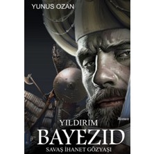 Gülbey Yayınları Yıldırım Bayezıd - Savaş Ihanet Gözyaşı
