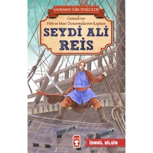 Timaş Çocuk Seydi Ali Reis - Kahraman Türk Denizcileri