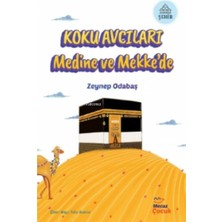 Mecaz Çocuk Yayıncılık Koku Avcıları Medine ve Mekke’de