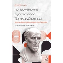 Destek Yayınları Plotinus - Her Içe Yönelme Aynı Zamanda Tanrı’ya Yönelmedir