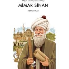 Erdem Çocuk Taşla Şiir Yazan Sanatçı: Mimar Sinan