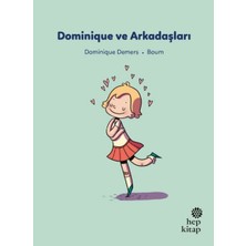 Hep Kitap Ilk Okuma Hikâyeleri: Dominique ve Arkadaşları