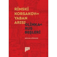 Pan Yayıncılık Rimski Korsakov'un Yaban Arısı - Glinka ve Rus Beşleri
