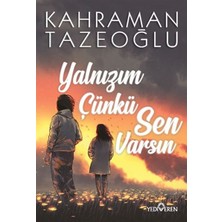Yediveren Yalnızım Çünkü Sen Varsın