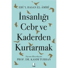 Kapı Yayınları Insanlığı Cebr ve Kaderden Kurtarmak