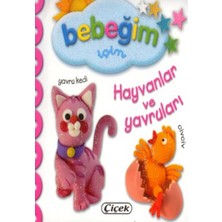 Çiçek Yayıncılık Bebeğim Için - Hayvanlar ve Yavruları