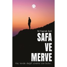Herdem Kitap Safa ve Merve - Aşk ,tende Değil, Yürekte Can Bulur...
