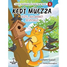 Serencam Yayınevi Kedi Müezza Güzel Ahlakımızı Hazreti Muhammed’in Izinde Sevgi Serisi 3