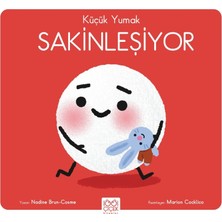 1001 Çiçek Kitaplar Küçük Yumak – Sakinleşiyor