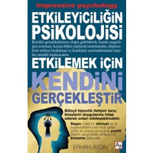 Az Kitap Etkileyiciliğin Psikolojisi - Etkilemek Için Kendini Gerçekleştir