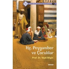 Beyan Yayınları Tüm Insanların Peygamberi -1 Hz. Peygamber ve Çocuklar