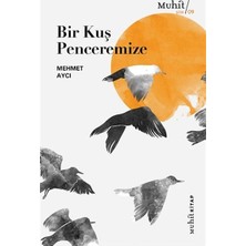 Muhit Kitap Bir Kuş Penceremize