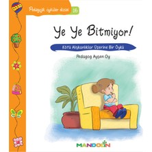 Mandolin Yayınları Pedagojik Öyküler 16 - Ye Ye Bitmiyor!