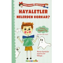 Mandolin Yayınları Kırmızı Kurdele Mavi Papyon 4 Hayaletler Nelerden Korkar?