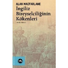 Vakıfbank Kültür Yayınları Ingiliz Bireyselciliğinin Kökenleri