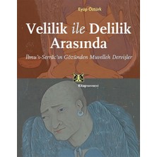 Kitap Yayınevi Velilik ile Delilik Arasında  Ibnu's Serrac'ın Gözünden Muvelleh Dervişler