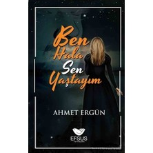 Efsus Yayınları Ben Hala Sen Yaştayım