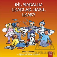 1001 Çiçek Kitaplar Bil Bakalım Uçaklar Nasıl Uçar?